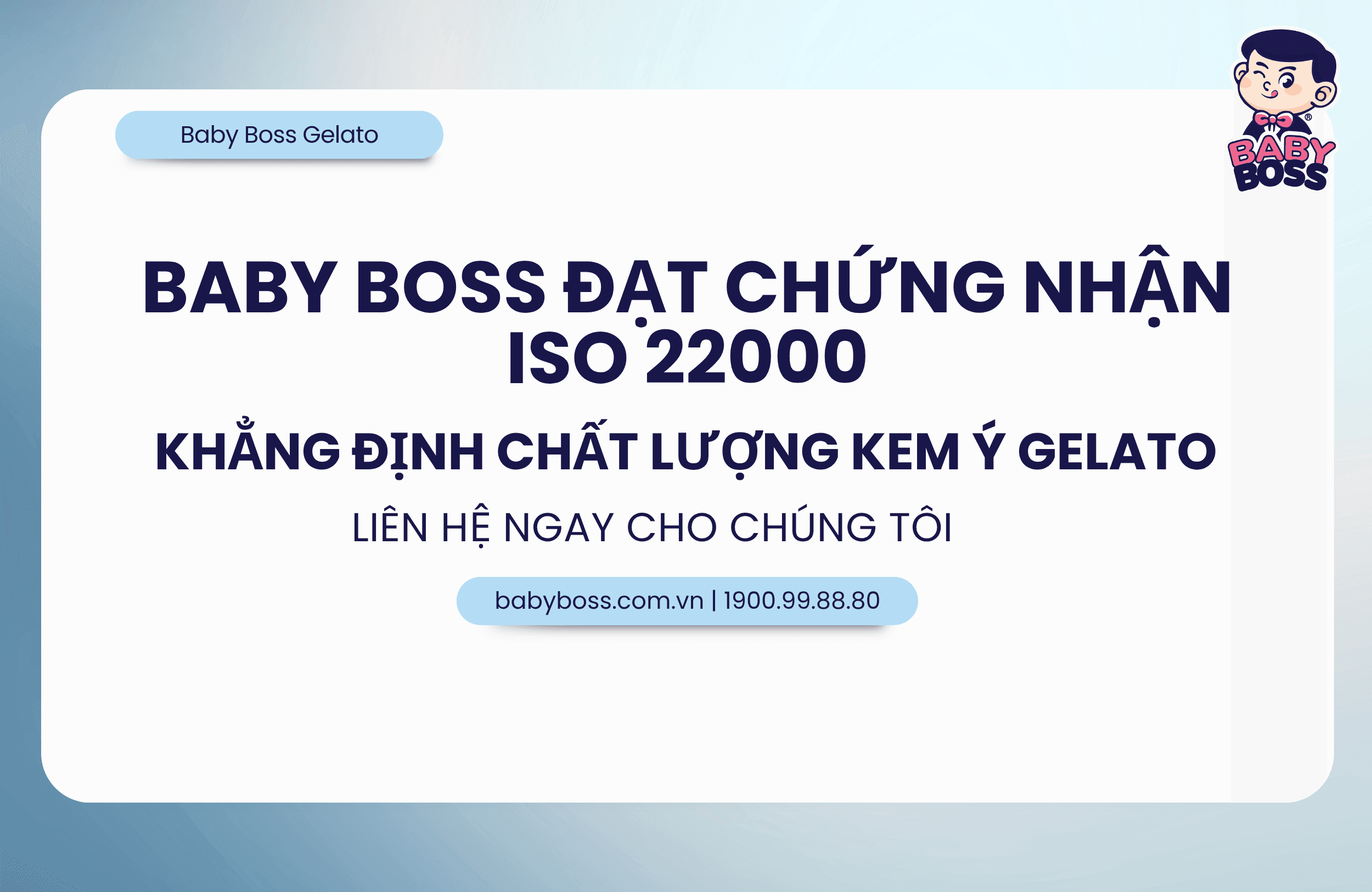 Baby Boss Đạt Chứng Nhận ISO 22000: Khẳng Định Chất Lượng Kem Ý Gelato